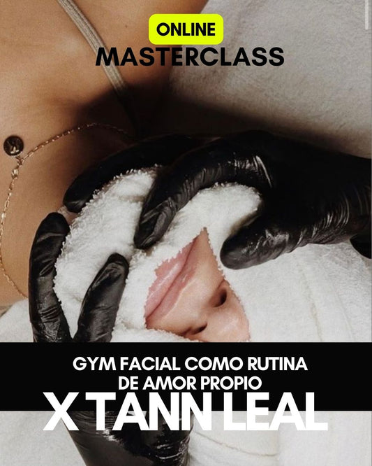 Masterclass: Gym facial como rutina de amor propio x Tan Leal