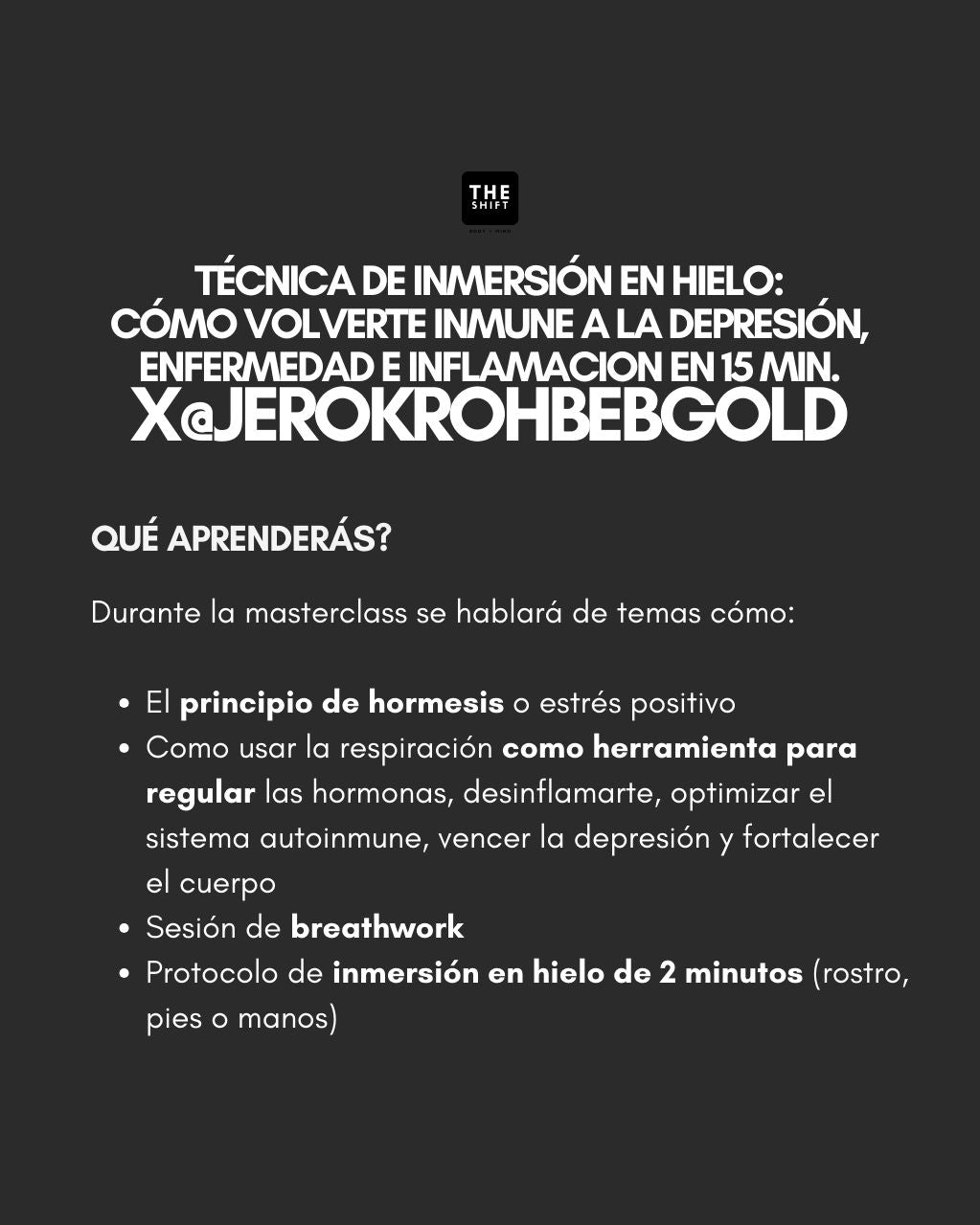 Masterclass: Técnica de inmersión en hielo ¿Cómo Volverte Inmune a la Depresión, Enfermedad e Inflamación en 15 Minutos?