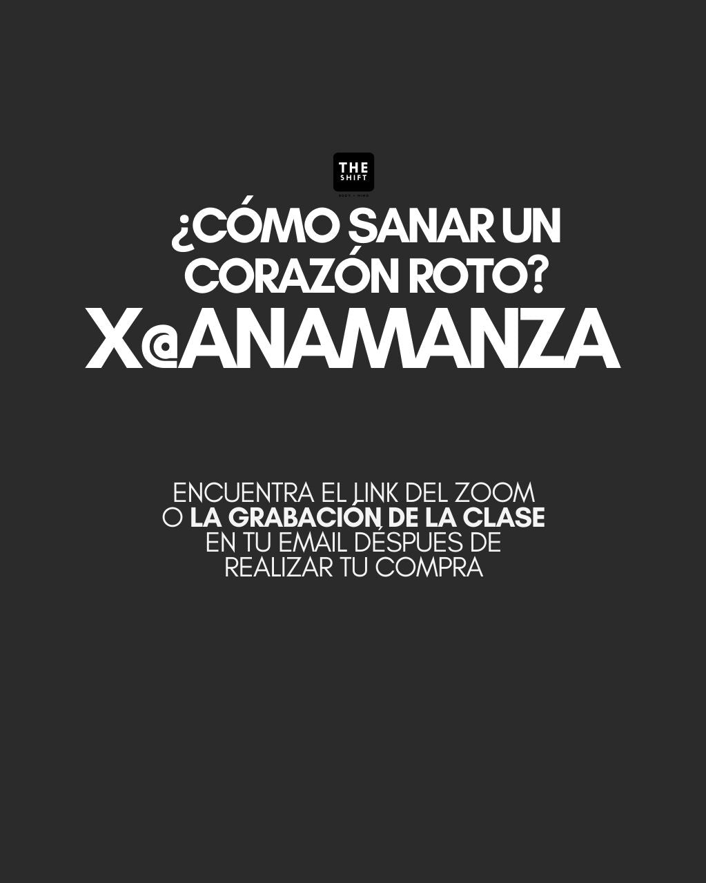 Masterclass: Cómo sanar un corazón roto x Ana Manza